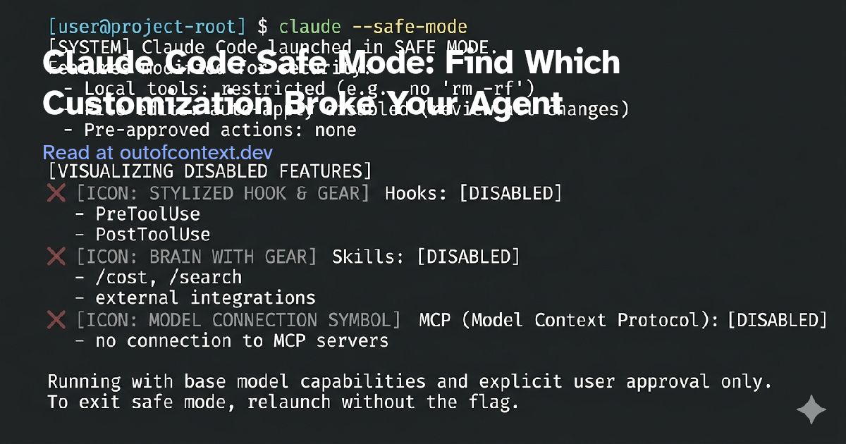 Claude Code Safe Mode: Find Which Customization Broke Your Agent